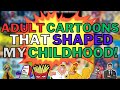 Adult Cartoons That Shaped My Childhood
