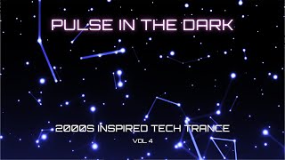 Pulse in the Dark | 2000s Inspired TechTrance (Vol. 4)