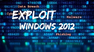 Cybersecurity Exploit windows 2012 with Metaexploit