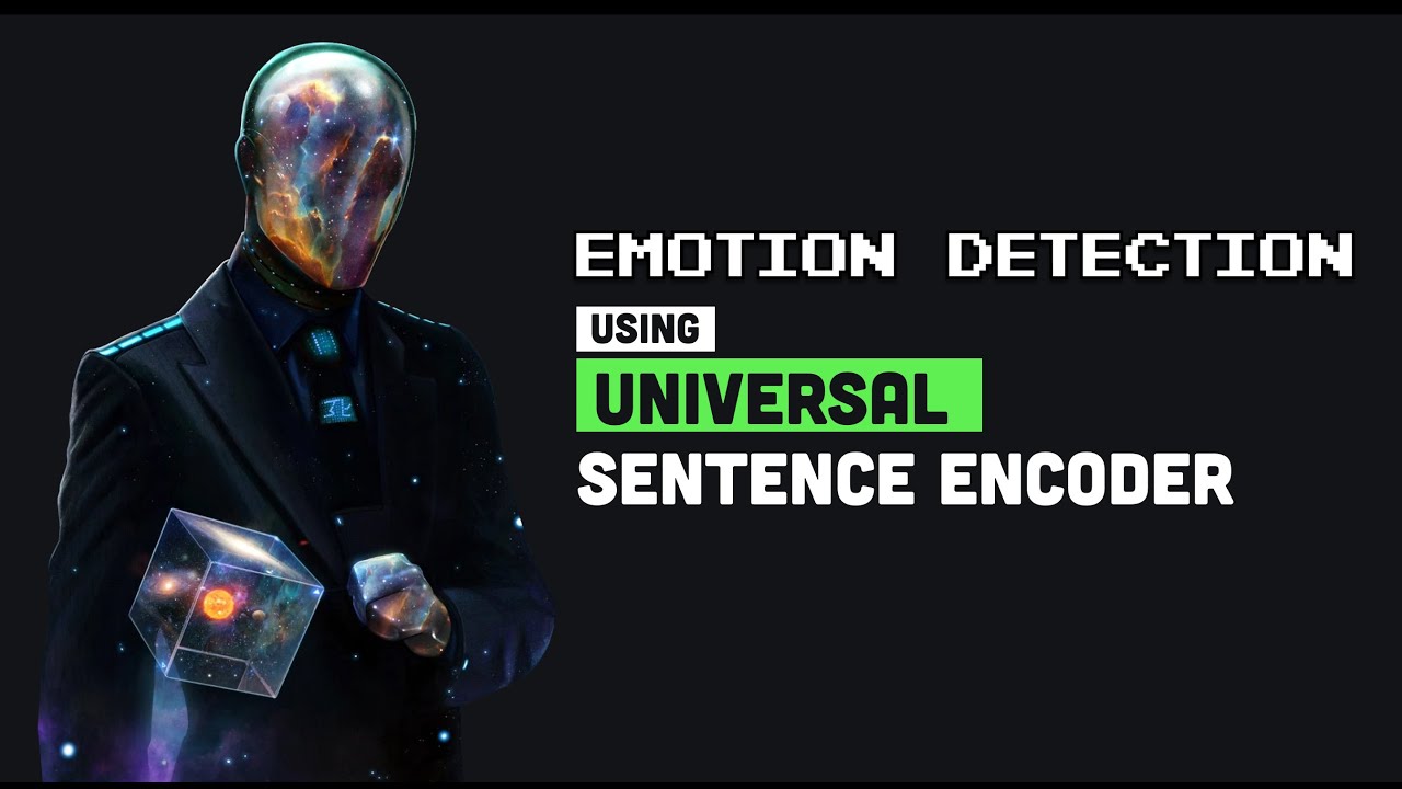 Universal Sentence Encoder Explained | Emotion Detection - YouTube