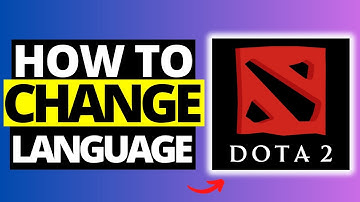 How To Change Language in Dota 2