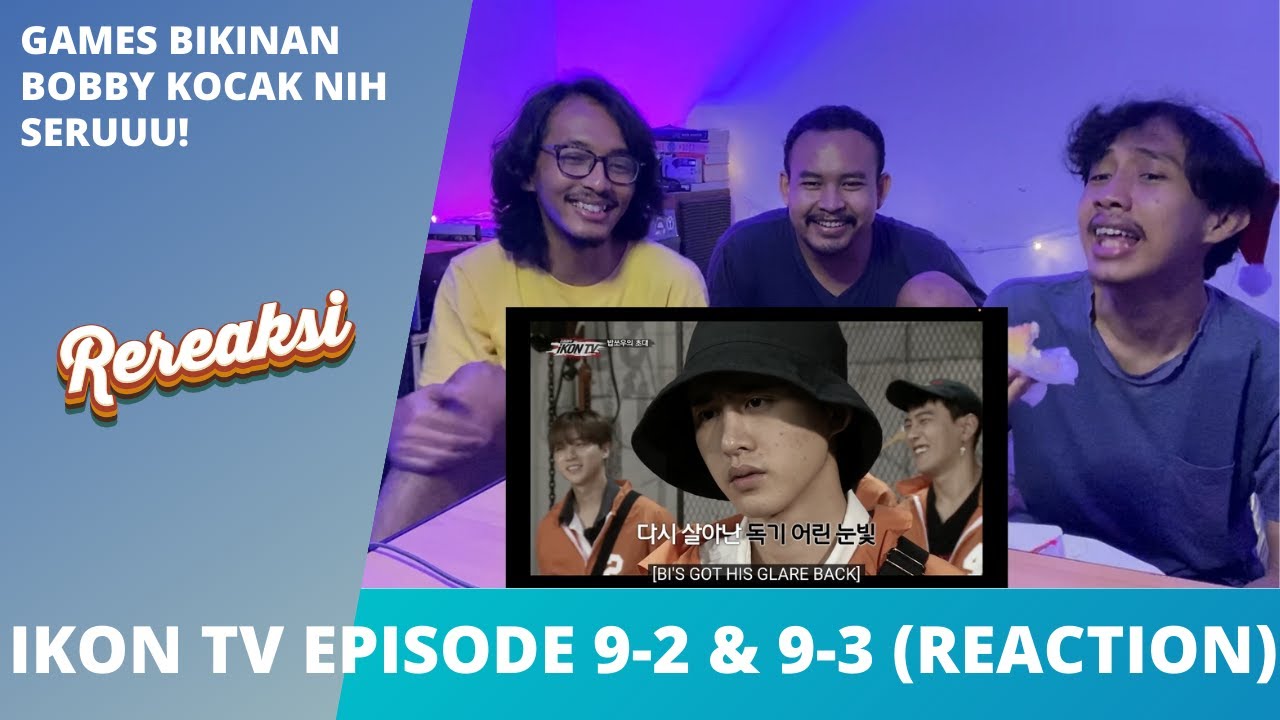 IKON TV EPISODE 9-2 & 9-3 (REACTION) | GAMESNYA KOCAK-KOCAK NIH, SERU!