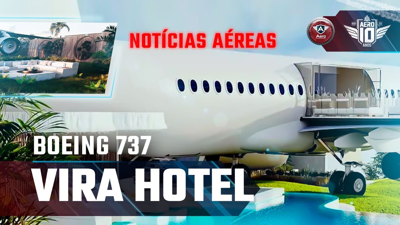 Boeing 737 Vira Hotel – Notícias Aéreas da Semana