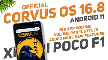 Corvus OS 16.8 Official Update | Xiaomi Poco F1 | Android 11 | Volume Styles, Per App Volume & More