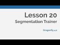 Dragonfly Daily 20 Segmentation Trainer with Dragonfly (2020)