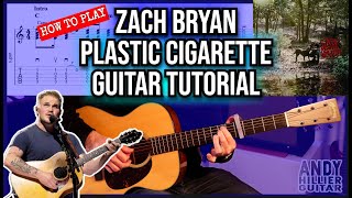 Zach Bryan – Plastic Cigarette | Guitar Tutorial Lesson