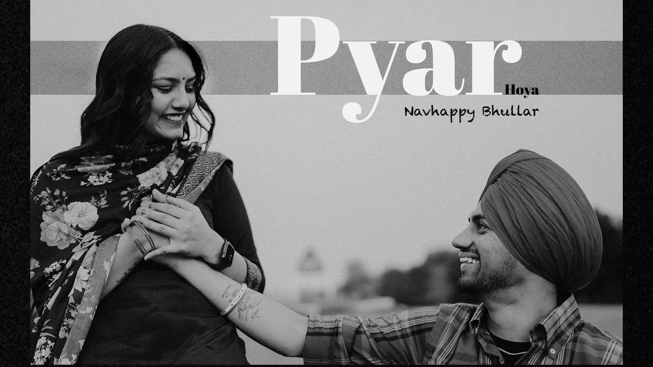 Pyar Hoyia  Navhappy Bhullar  Song inspired By hustindersingh4814 