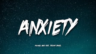 Anxiety - LOVEONFRIFRIDAY feat Trevor Daniel | Lyrics