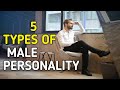 5 TYPES OF MALE PERSONALITY ❤❤ | Psychology Facts | BVN Nayak