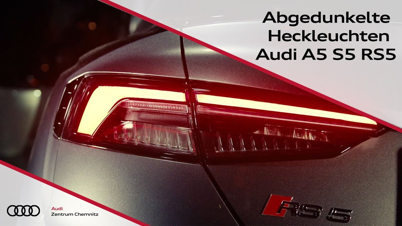 abgedunkelte Heckleuchten für den Audi A5 S5 und RS5 | Audi Zentrum Chemnitz