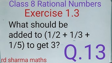 class 8 ex. 1.3 q13 | rational numbers | rd sharma maths