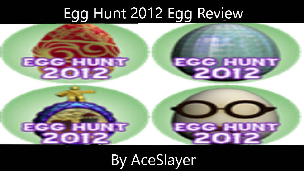 Reviewing Every Egg In Egg Hunt 2012 Roblox Youtube