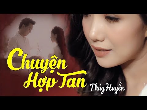Video Chuyện Hợp Tan | MV Ngoại Cảnh Lãng Mạn Mới Nhất của... - youtube