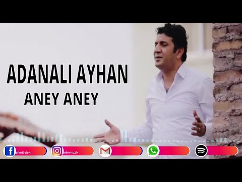 Adanalı Ayhan - Aney Aney