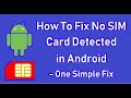 How To Fix No SIM Card Detected in Android - One Simple Fix