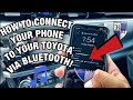 HOW TO CONNECT YOUR PHONE TO A TOYOTA RADIO VIA BLUETOOTH FAST & EASY!