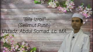 'Bila Izrail' (Selimut Putih) Ustadz. Abdul Somad. Lc. MA (Lirik)