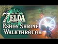 Eshos Shrine Walkthrough | The Legend of Zelda: Tears of the Kingdom