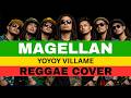 REGGAEVIVAL - Magellan - Yoyoy Villame ( REGGAE VERSION)