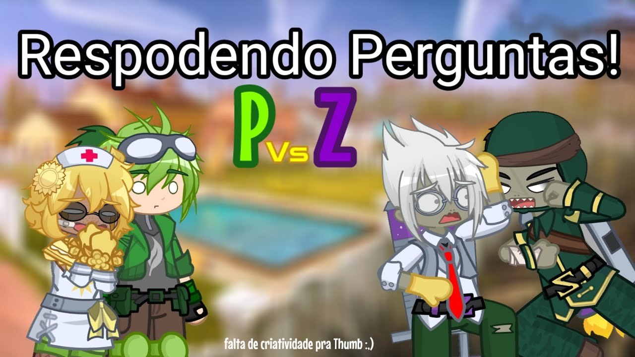 [answering questions!]{PvZ Gw/Bfn}