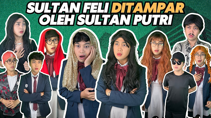 SULTAN FELI DITAMPAR OLEH SULTAN PUTRI