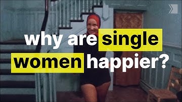 Mengapa wanita lajang lebih bahagia daripada pria lajang?