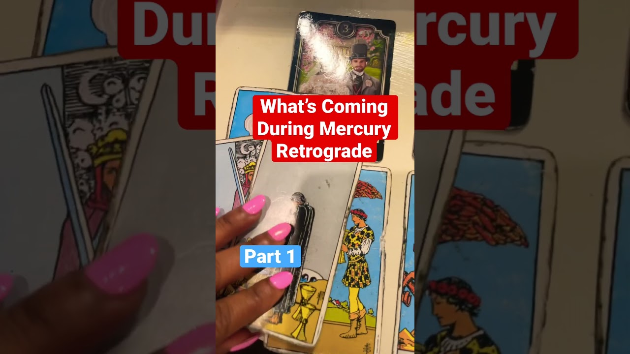 What’s Coming During Mercury Retrograde Part 1 