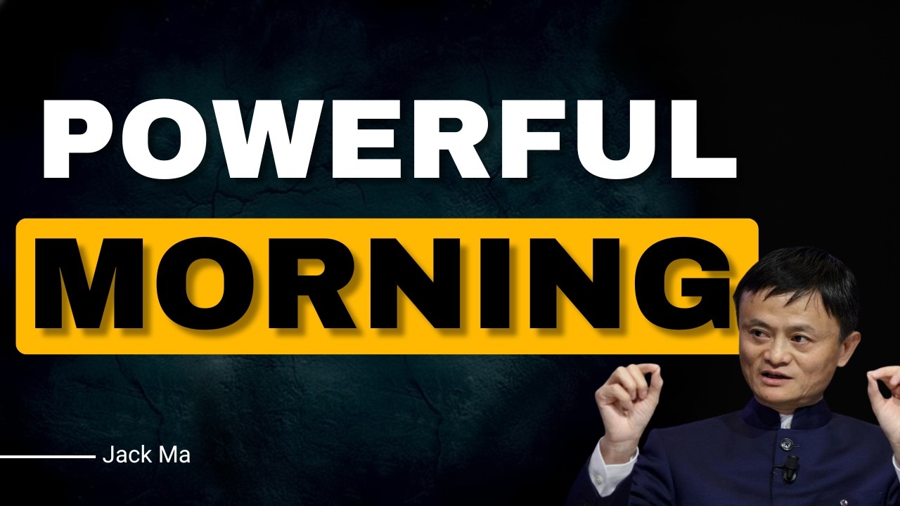5 powerful Things You Must Tell Yourself Every Morning | Jack ma Motivation
