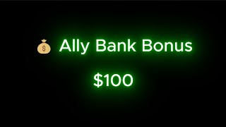 Ally Bank Referral Bonus – $100 (Jan 2026)
