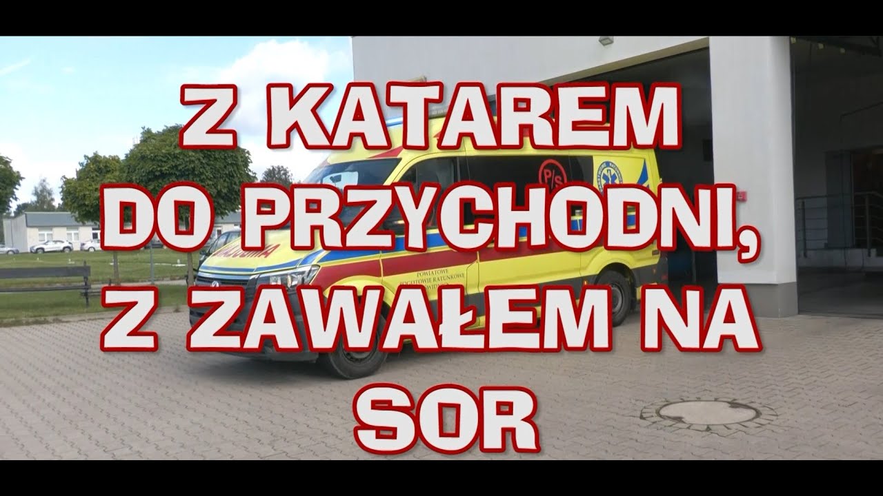 Z katarem do przychodni z zawałem na SOR