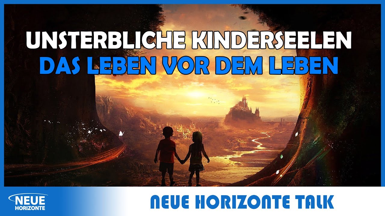 Unsterbliche Kinderseelen - Das Leben vor dem Leben - Bernard Jakoby