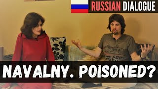 Russians Discuss Poisoning of Alexei Navalny RU\EN (B2-C1, ADVANCED Russian Dialogue)