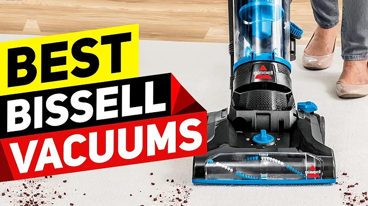 Top 3 Bissell Vacuums in 2022
