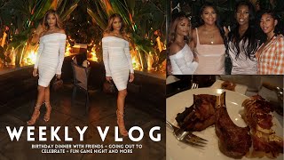 WEEKLY VLOG | BIRTHDAY DINNER WITH FRIENDS + GAME NIGHT + BONFIRE & MORE!