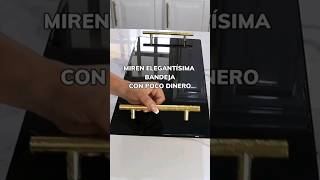 ASÍ HICE ELEGANTISIMA BANDEJA DECORATIVA #trending