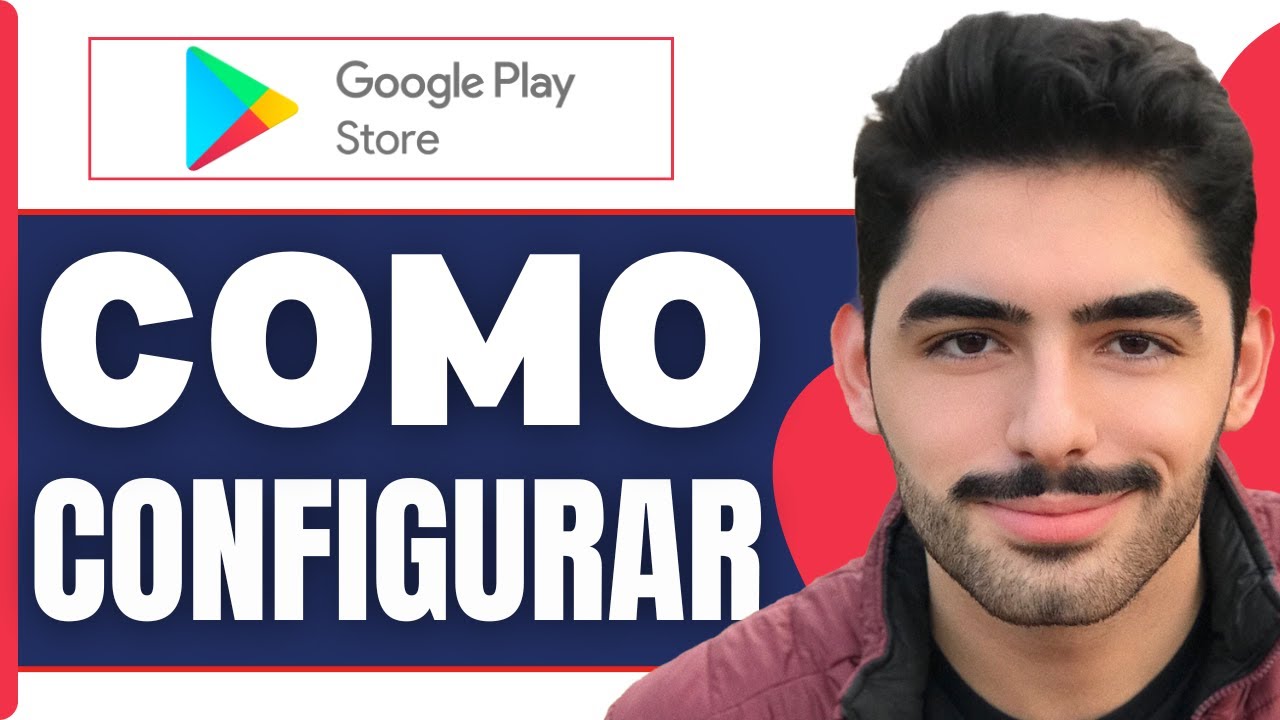 Cómo Configurar Play Store ( En 2026 ) - YouTube