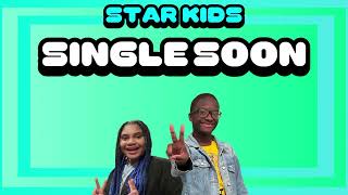 STAR KIDS - Single Soon (Official Audio) [STAR KIDS Vol. 2]