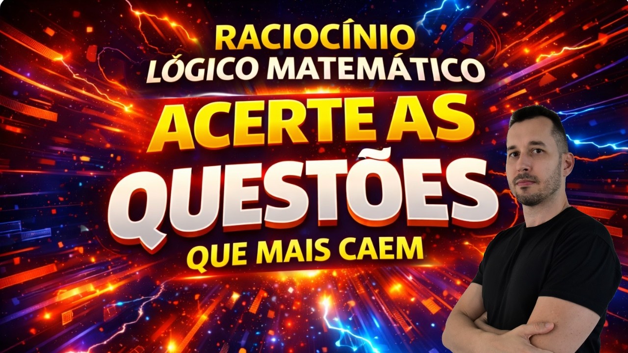Raciocínio Lógico para Concursos: Acerte as Questões que Mais Caem