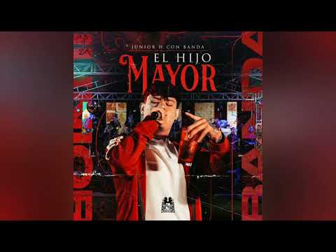 Junior H - El Hijo Mayor [ audio ]