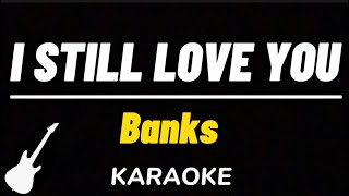 BANKS - I Still Love You | Karaoke Guitar Instrumental