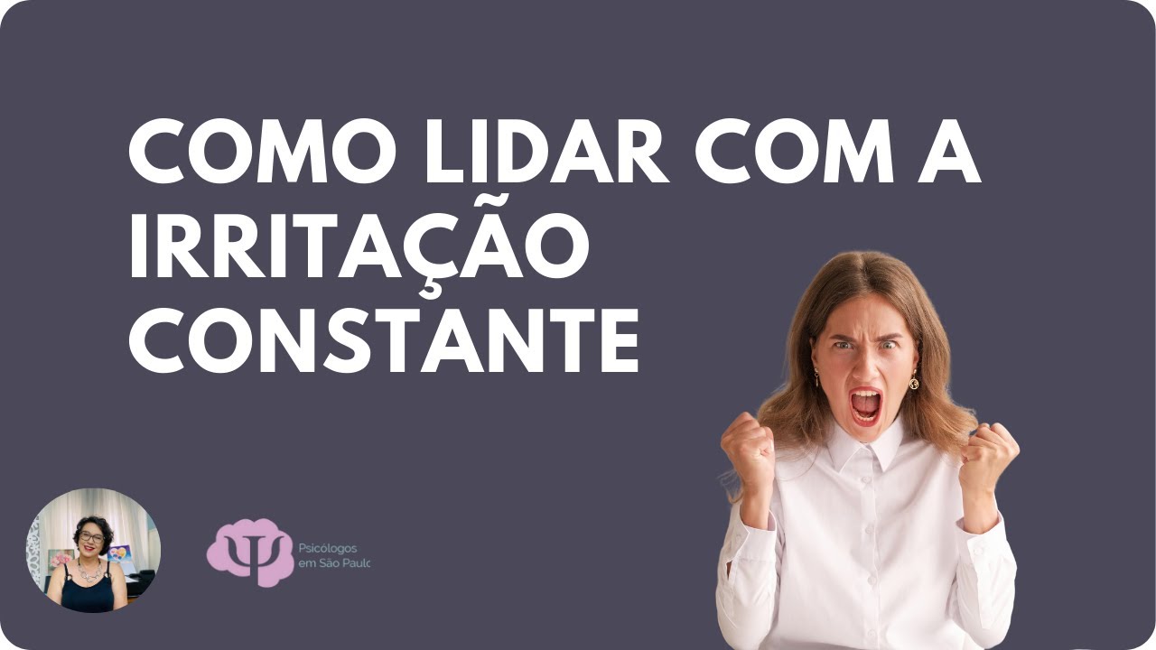 COMO DEIXAR DE SER TÃO IRRITADO