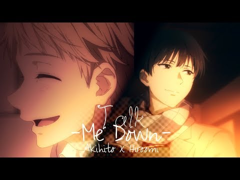 「ＡＭＶ/Story」ᴴᴰ ▪ Talk Me Down 2017 [KnK: Akihito/Hiroomi]