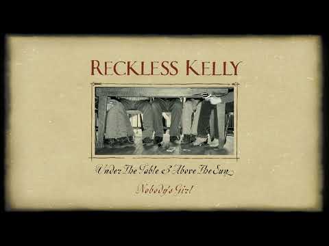 Reckless Kelly - Nobody's Girl (Official Visualizer)