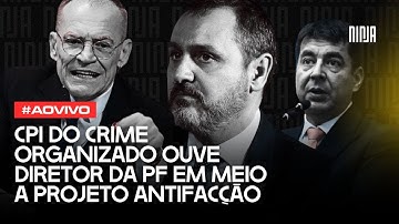 🔥AGORA: CPI do Crime Organizado ouve dirigentes da Polícia Federal🔥