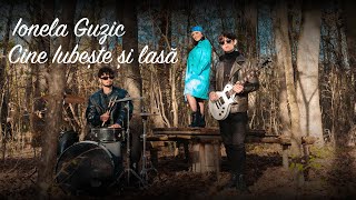 Ionela Guzic- Cine iubeşte şi lasă ( Rock Version )