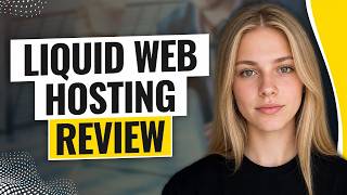 Liquid Web Review - Are They Still Worth It?