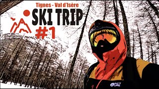 SKI TRIP #1 - Tignes / Val d'Isère