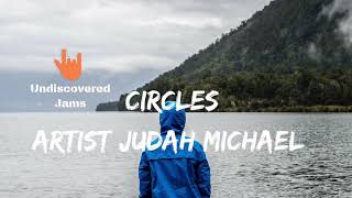 Circles - Judah Michael