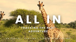 All IN: Tracking the Next Adventure @AlloutdoorTV