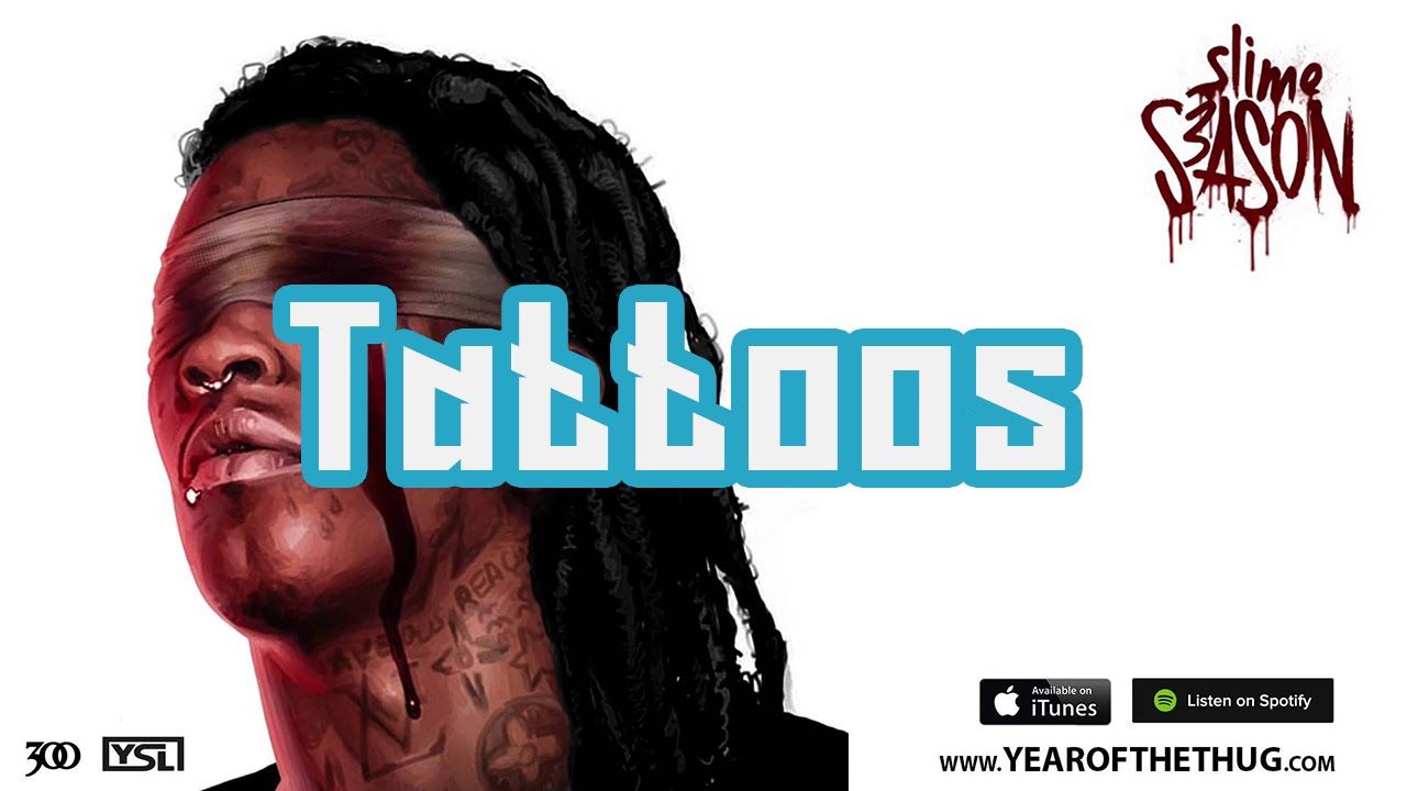 Watch Young thug - Tattoos - Lyrics on YouTube Watch Young thug - Tattoos - Lyrics on YouTube